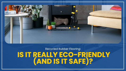 Recycled Rubber Flooring: Is It Really Eco-Friendly (and Is It Safe)?