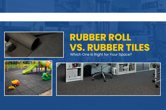 Rubber Rolls vs. Rubber Tiles: Which One Is Right for Your Space?