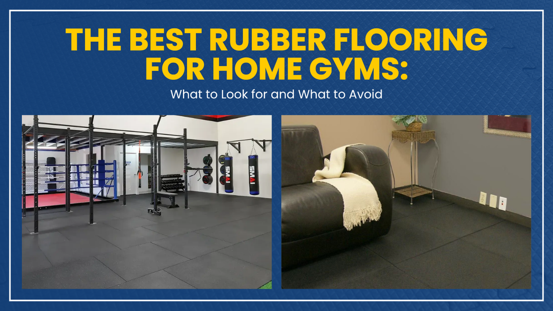 The Best Rubber Flooring for Home Gyms: What to Look for and What to Avoid