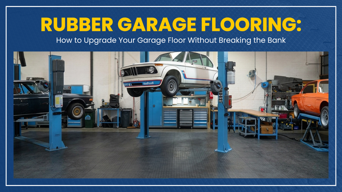 Rubber Garage Flooring: How to Upgrade Your Garage Floor Without Breaking the Bank