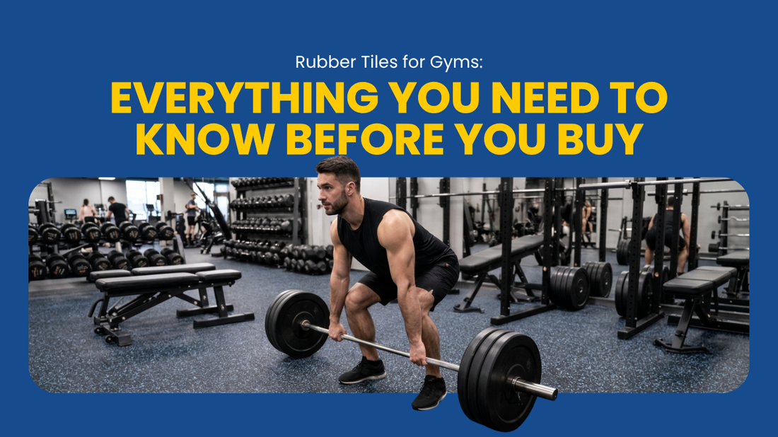 Rubber Tiles for Gyms: Everything You Need to Know Before You Buy